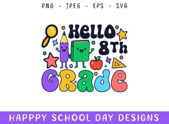 Hello Eighth Grade Kindergarten School Graphics and Crafts