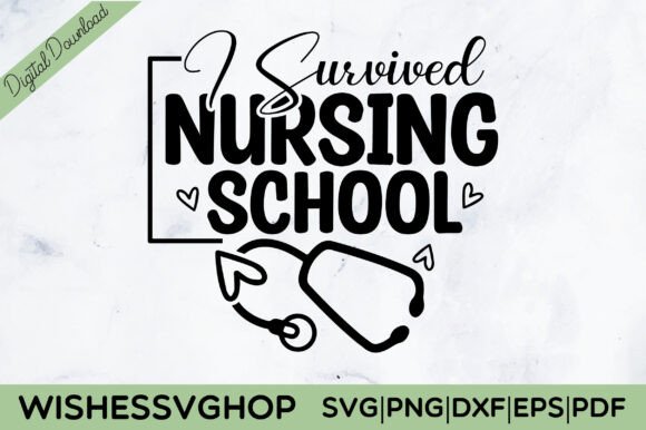 I Survived Nursing School SVG PNG Graphics