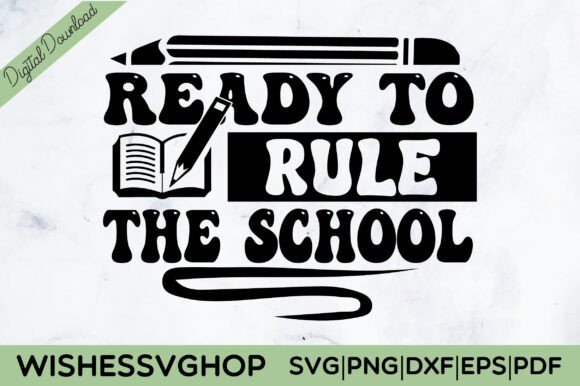 Ready to Rule the School SVG PNG: Graphics & Crafts Made Simple