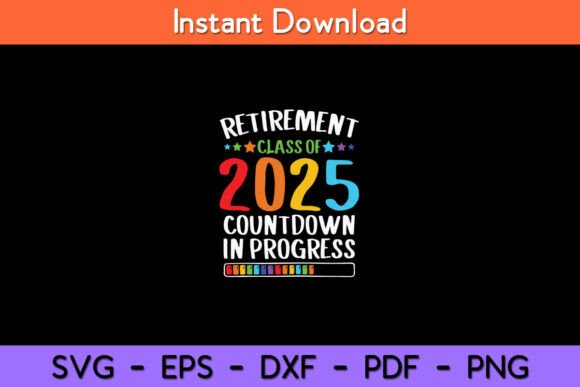 Retirement Class of 2025 Teacher Graphics and Crafts