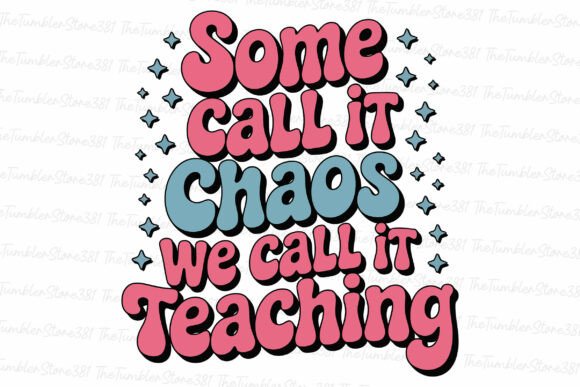 Same Call It Chaos Svg Teacher Svg Graphics