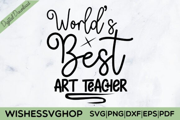 World's Best Art Teacher SVG PNG: Graphics & Crafts